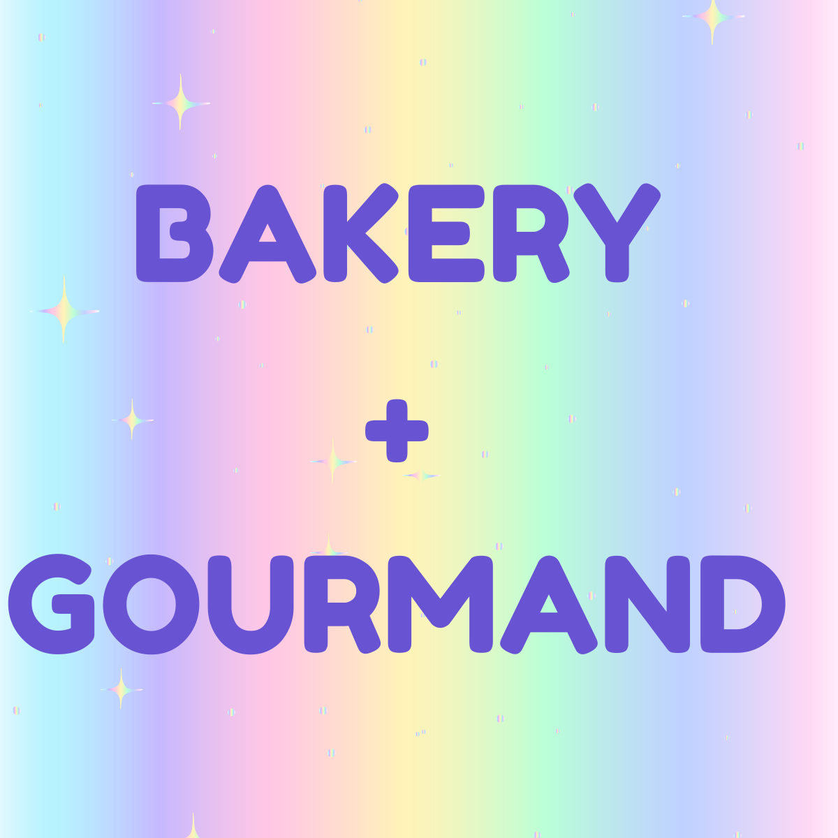 Bakery + Gourmand