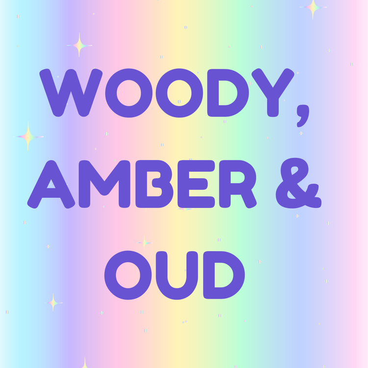 Woody, Amber & Oud