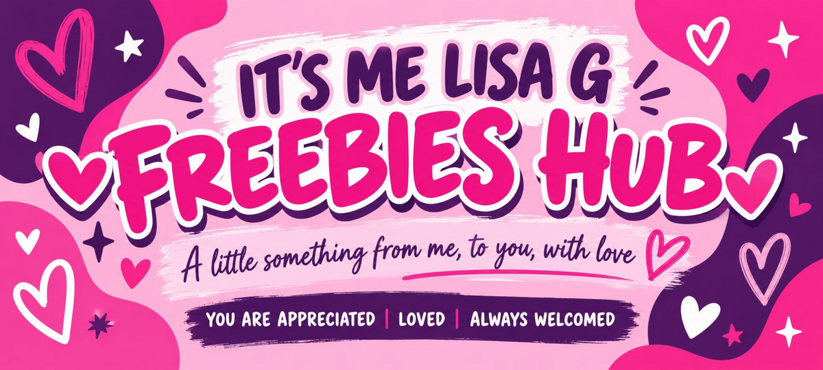 It’s Me Lisa G Freebies Hub